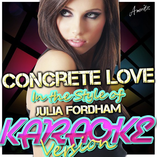 Concrete Love (In the Style of Julia Fordham) [Karaoke Version] cover art