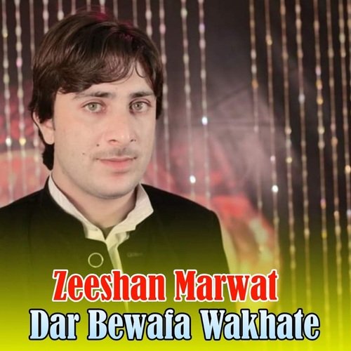 Dar Bewafa Wakhate