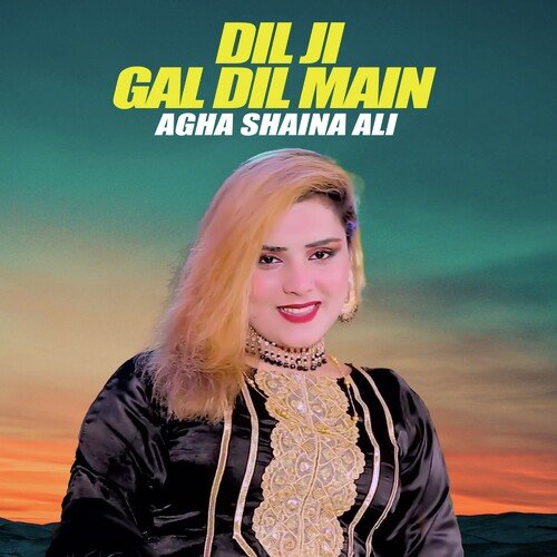 Dil Ji Gal Dil Main