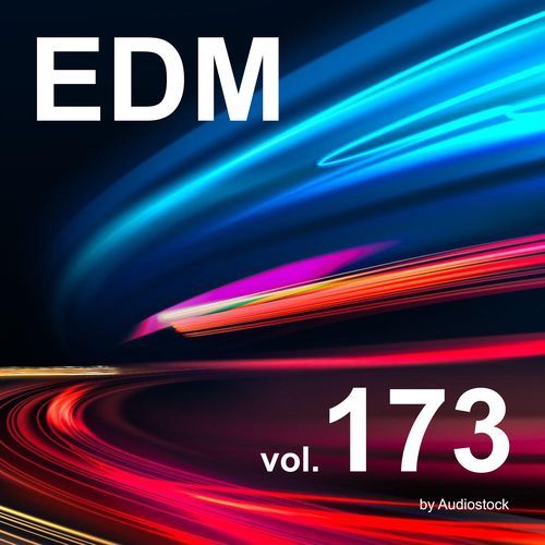 EDM, Vol. 173 -Instrumental BGM- by Audiostock