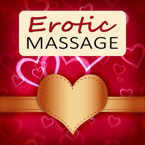 Erotic Massage - The Best Sex Songs, Relaxing Music to Make Love, Erotic Massage, Shiatsu, Only You