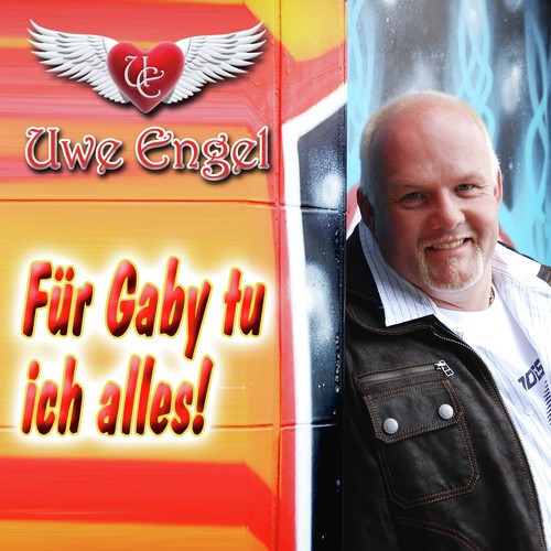 Für Gaby tu ich alles