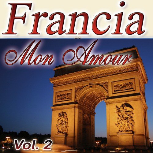 Francia Mon Amour Vol.2