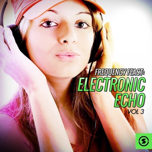 Frequency Feast: Electronic Echo, Vol. 3