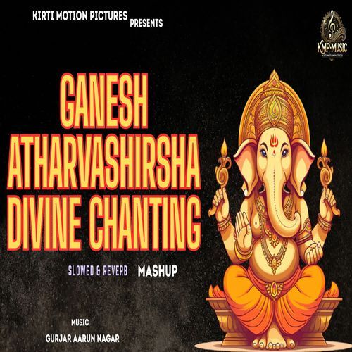 Ganesh AtharvShirsha Divine Chanting Mashup Slowed & Reverb