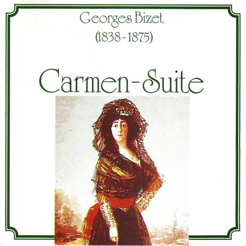 Georges Bizet - Carmen-Suite