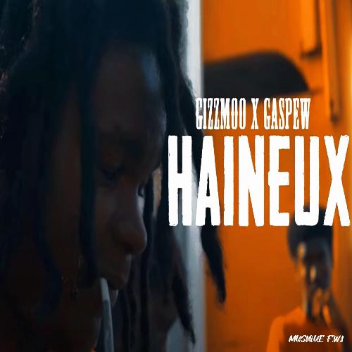 Haineux (feat. Gizzmoo & Gaspew) cover art