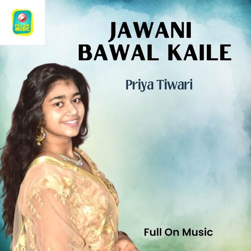 Jawani Bawal Kaile