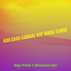 Kar Daro Kamaal Kay Binna Tumne-RwNaYBIIRlI