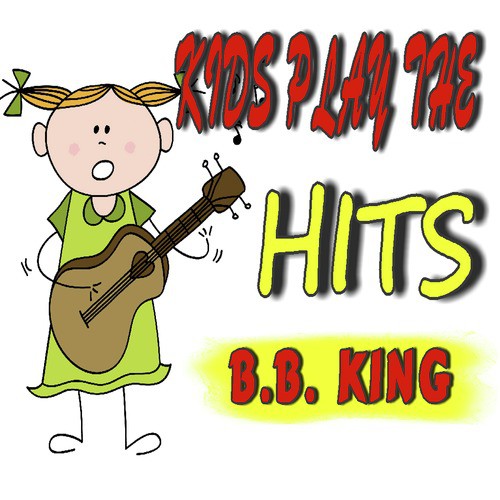 Kids Play the Hits: B.B. King (Instrumental)