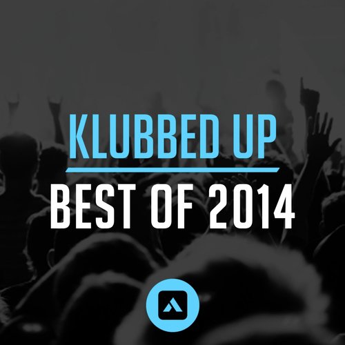 Klubbed Up Best of 2014