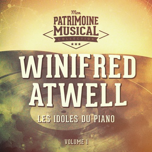 Les idoles du piano : Winifred Atwell, Vol. 1
