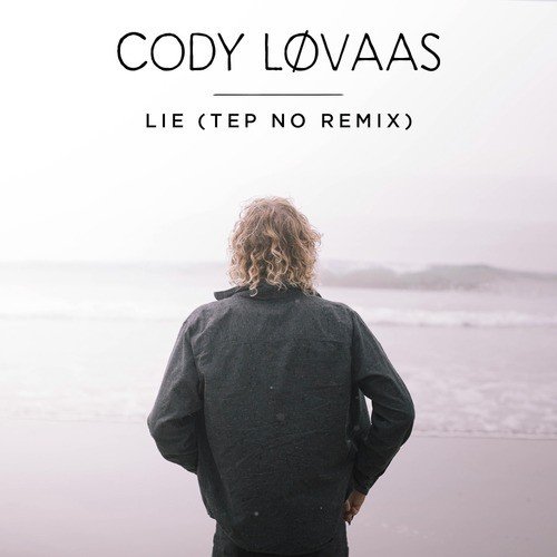 Lie (Tep No Remix)