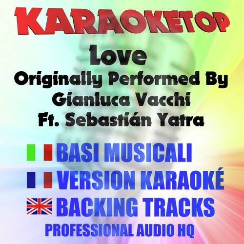 Love (Originally Performed By Gianluca Vacchi Ft. Sebastián Yatra [Karaoke])