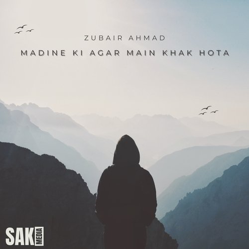 Madine Ki Agar Main Khak Hota