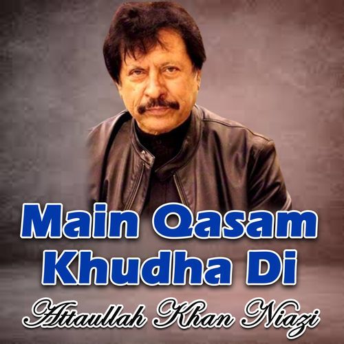 Main Qasam Khudha Di