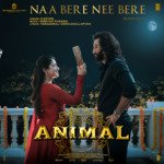 Naa Bere Nee Bere (From &quot;ANIMAL&quot;) - Kannada