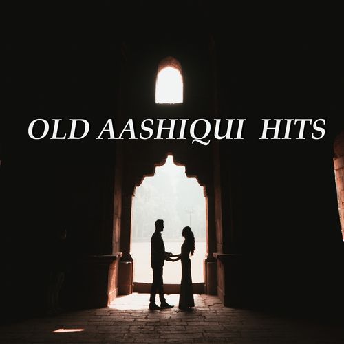 Old Aashiqui Hits