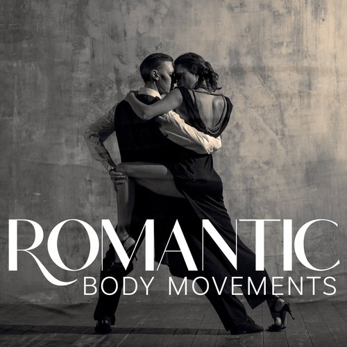 Romantic Body Movements: Slow Latin Jazz, Intimacy, Expression and Closeness, Strong Connection with Your Partner