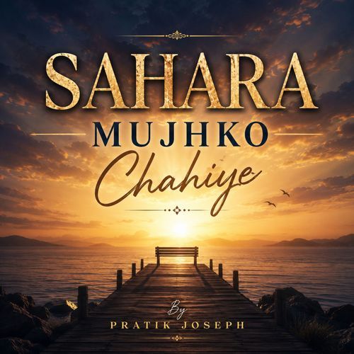 Sahara Mujhko Chahiye
