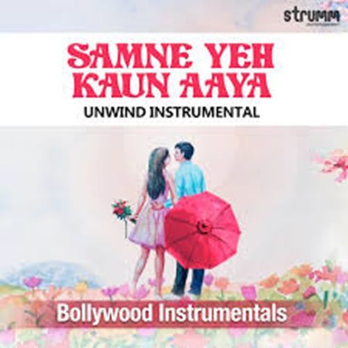 Samne Yeh Kaun Aaya - Unwind Instrumental
