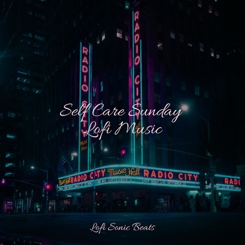 Self Care Sunday Lofi Music