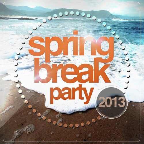 Spring Break Party 2013