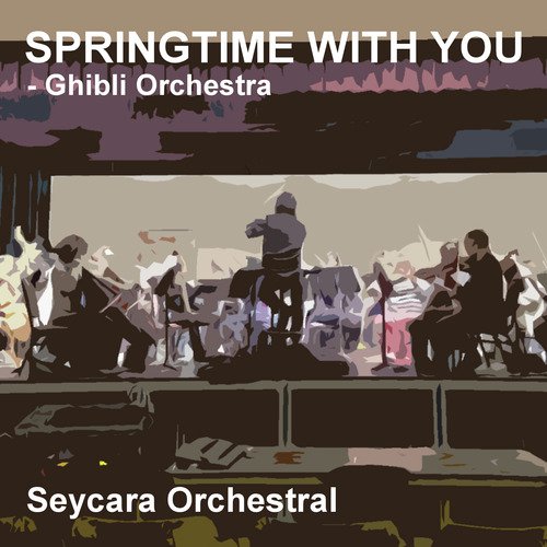 Springtime With You (Ghibli Orchestra)_poster_image