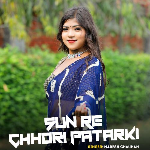 Sun Re Chhori Patarki