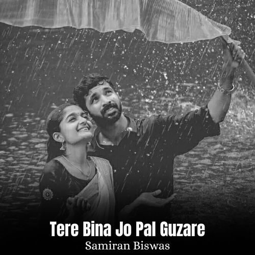 Tere Bina Jo Pal Guzare
