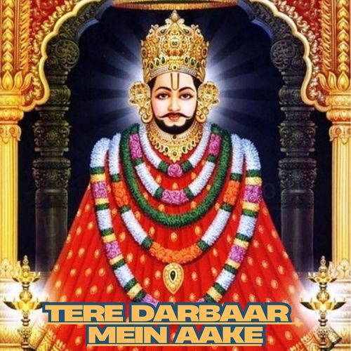 Tere Darbaar Mein Aake