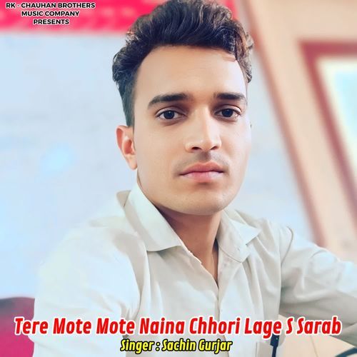 Tere Mote Mote Naina Chhori Lage S Sarab