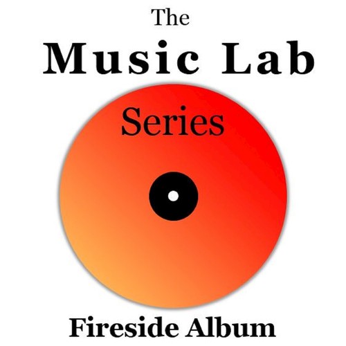 The Music Lab Series: Fireside Album
