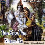 Tune Kaisa Prem Nibhaya Hai