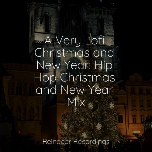 A Very Lofi Christmas and New Year: Hip Hop Christmas and New Year Mix_poster_image