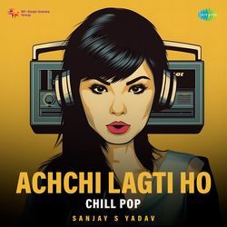 Achchi Lagti Ho - Chill Pop-G1gmfSFcc2o