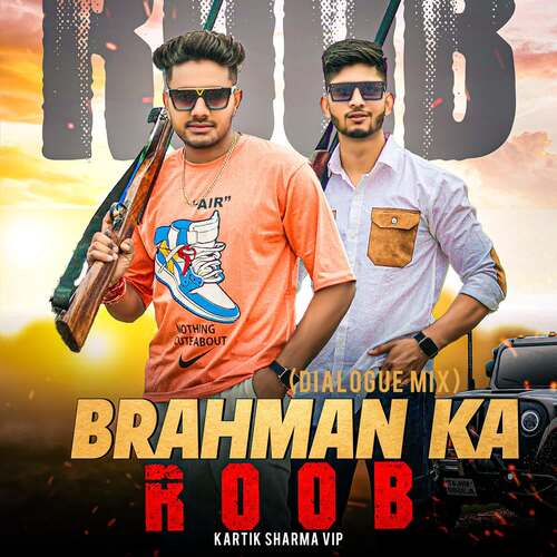 BRAHMAN KA ROOB (Dialogue Mix)