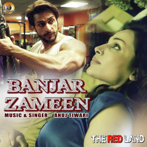 Banjar Zameen (The Red Land)