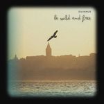 Be Wild And Free