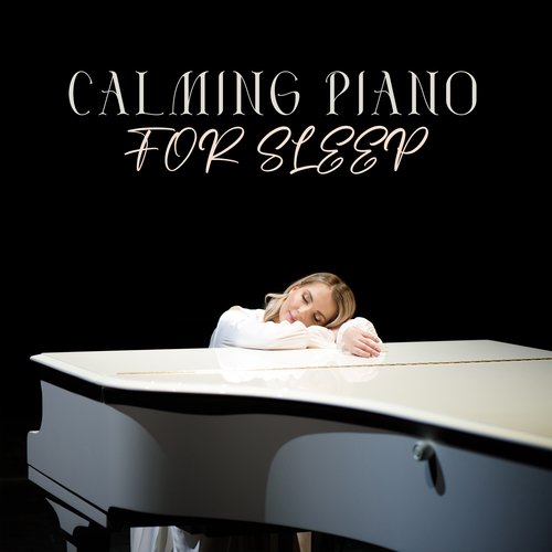 Calming Piano for Sleep: Insomnia Relief with Piano &amp; Nature_poster_image