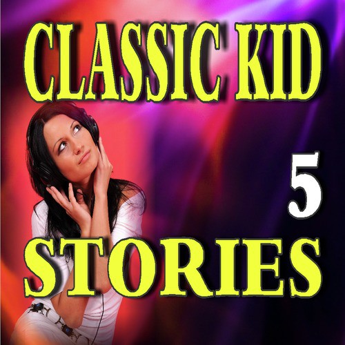 Classic Kid Stories, Vol. 5