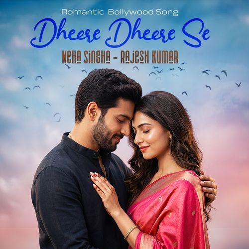 Dheere Dheere Se