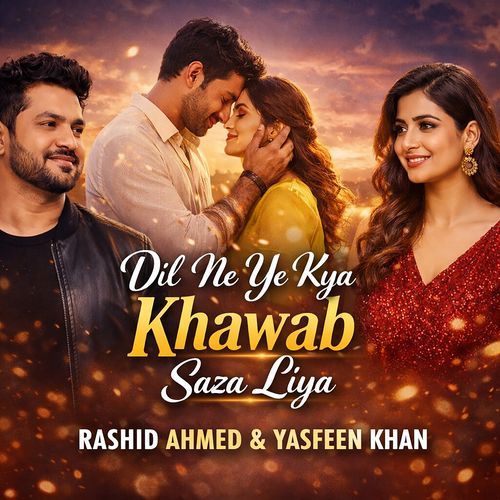 Dil Ne Ye Kya Khawab Saza Liya