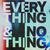 Everything + Nothing