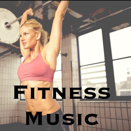 Fitness Music: Workout Music Playlist for Best Training to Lose Weight and Be Fit