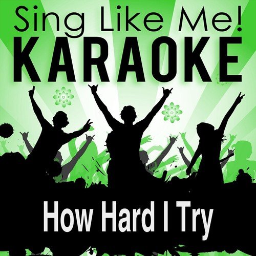 How Hard I Try (Karaoke Version)