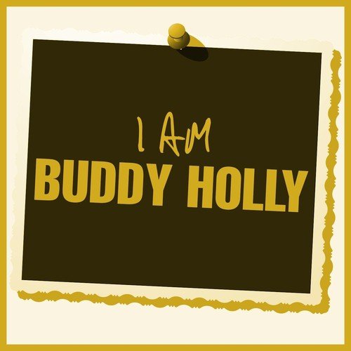 I Am Buddy Holly