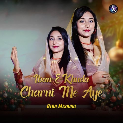 Iban-E-Khuda Charni Me Aye