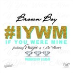 #Iywm (If You Were Mine) [feat. Pangie]
