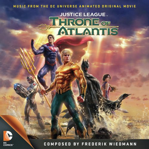 Justice League - Song Download from Justice League: Throne of Atlantis  (Music from the DC Universe Animated Original Movie) @ JioSaavn